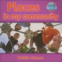Book Cover for Places in My Community by Bobbie Kalman