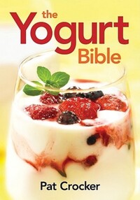 Book Cover for The Yogurt Bible by Pat Crocker
