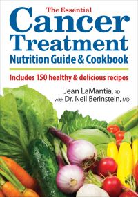 Book Cover for The Essential Cancer Treatment Nutrition Guide and Cookbook by Jean LaMantia, Neil Berinstein