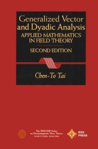 Book Cover for Generalized Vector and Dyadic Analysis by ChenTo Tai