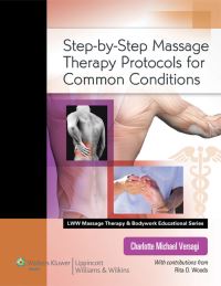 Book Cover for Step-by-Step Massage Therapy Protocols for Common Conditions by Charlotte Michael Versagi, Rita D Woods