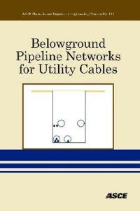 Book Cover for Belowground Pipeline Networks for Utility Cables by Lawrence M Slavin, American Society of Civil Engineers