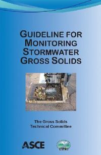 Book Cover for Guideline for Monitoring Stormwater Gross Solids by Environmental and Water Resources Institute US