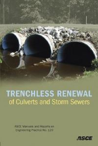 Book Cover for Trenchless Renewal of Culverts and Storm Sewers by Lynn E Osborn, American Society of Civil Engineers