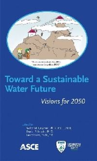 Book Cover for Toward a Sustainable Water Future by Environmental and Water Resources Institute US, American Society of Civil Engineers