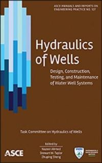 Book Cover for Hydraulics of Wells by Nazeer Ahmed, Environmental and Water Resources Institute US