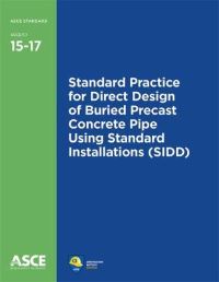Book Cover for Standard Practice for Direct Design of Buried Precast Concrete Pipe Using Standard Installations (SIDD) by American Society of Civil Engineers