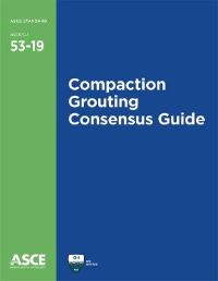 Book Cover for Compaction Grouting Consensus Guide by American Society of Civil Engineers