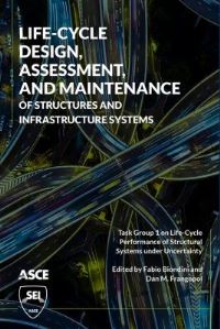 Book Cover for Life-Cycle Design, Assessment, and Maintenance of Structures and Infrastructure Systems by American Society of Civil Engineers