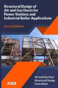 Book Cover for Structural Design of Air and Gas Ducts for Power Stations and Industrial Boiler Applications by American Society of Civil Engineers