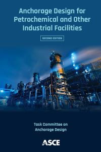 Book Cover for Anchorage Design for Petrochemical and Other Industrial Facilities by American Society of Civil Engineers