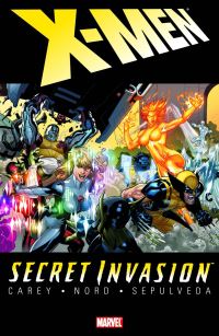 Book Cover for X-Men by Mike Carey, Cary Nord, M A Sepulveda, Dave McCaig, Joe Caramagna, Chris Eliopoulos, Nick Lowe, John Byrne