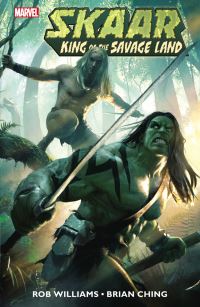 Book Cover for King of the Savage Land by Rob Williams, Brian Ching
