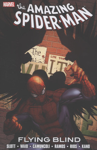 Book Cover for Flying Blind by Dan Slott, Mark Waid, Giuseppe Camuncoli, Humberto Ramos, Klaus Janson, Victor Olazaba, Frank DArmata, Edgar Delgado, Javier Rodríguez, Emma Ríos, Kano, Joe Caramagna