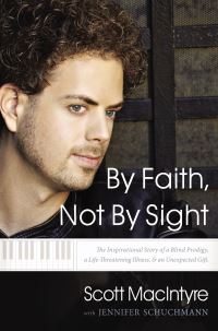 Book Cover for By Faith, Not By Sight by Scott MacIntyre, Jennifer Schuchmann
