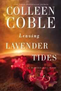 Book Cover for Leaving Lavender Tides by Colleen Coble