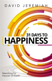 Book Cover for 31 Days to Happiness by Dr David Jeremiah