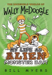 Book Cover for My Life as Alien Monster Bait by Bill Myers