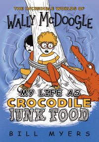 Book Cover for My Life as Crocodile Junk Food by Bill Myers