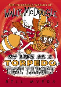 Book Cover for My Life as a Torpedo Test Target by Bill Myers