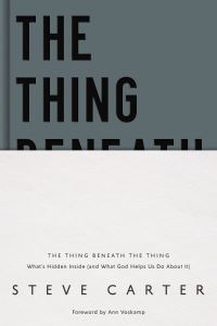 Book Cover for The Thing Beneath the Thing by Steve Carter
