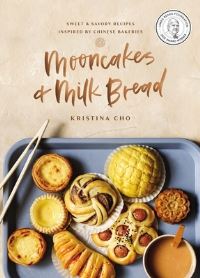 Book Cover for Mooncakes + Milk Bread by Kristina Cho