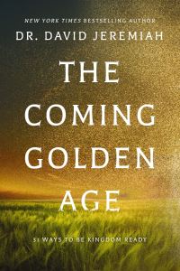 Book Cover for The Coming Golden Age by Dr David Jeremiah