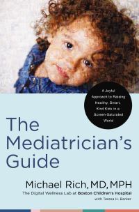 Book Cover for The Mediatrician's Guide by Michael Rich, Teresa Barker