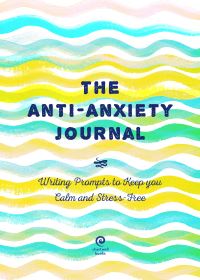 Book Cover for Anti-Anxiety Journal by Editors of Chartwell Books