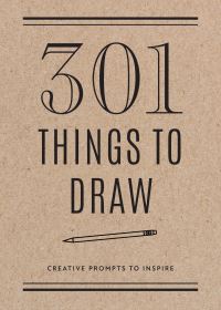 Book Cover for 301 Things to Draw - Second Edition by Editors of Chartwell Books