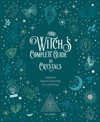 Book Cover for The Witch's Complete Guide to Crystals by Sara Hadley