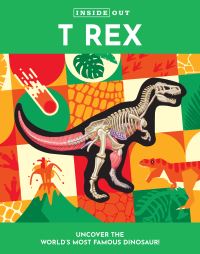 Book Cover for Inside Out T Rex by Dennis Schatz