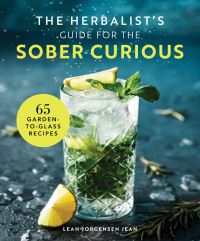 Book Cover for The Herbalist's Guide for the Sober Curious by Leah Jorgensen Jean