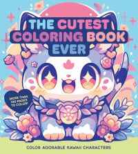 Book Cover for The Cutest Coloring Book Ever by Editors of Chartwell Books