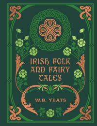 Book Cover for Irish Folk and Fairy Tales by W B Yeats