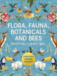 Book Cover for Flora, Fauna, Botanicals, and Bees Sticker, Color & Activity Book by Editors of Chartwell Books