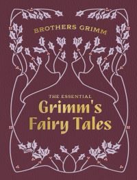Book Cover for The Essential Grimm's Fairy Tales by Brothers Grimm