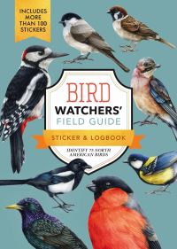 Book Cover for Bird Watchers' Field Guide Sticker & Logbook by Editors of Chartwell Books