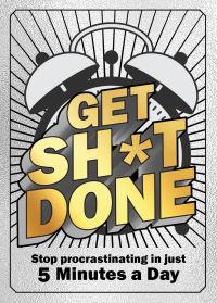 Book Cover for Get Sh*t Done by Editors of Chartwell Books