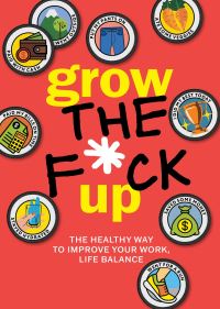 Book Cover for Grow the F*ck Up by Editors of Chartwell Books