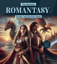 Book Cover for The Ultimate Romantasy Sticker and Activity Book by Editors of Chartwell Books