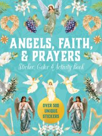 Book Cover for Angels, Faith and Prayers Sticker, Color & Activity Book by Editors of Chartwell Books