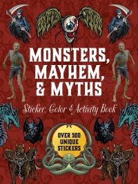 Book Cover for Monsters, Mayhem, and Myths Sticker, Color & Activity Book by Editors of Chartwell Books