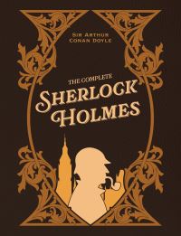 Book Cover for The Complete Sherlock Holmes by Arthur Conan Doyle