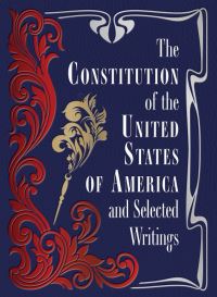 Book Cover for The Constitution of the United States of America and Selected Writings by Editors of Chartwell Books