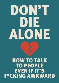 Book Cover for Don't Die Alone by Editors of Chartwell Books