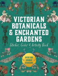 Book Cover for Victorian Botanicals & Enchanted Gardens Sticker, Color & Activity Book by Editors of Chartwell Books