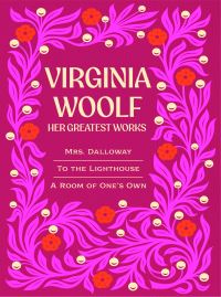 Book Cover for Virginia Woolf: Her Greatest Works by Virginia Woolf