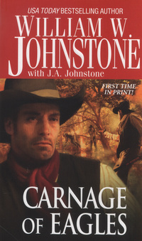Book Cover for Carnage of Eagles by William W Johnstone, J A Johnstone