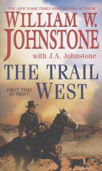 Book Cover for The Trail West by William W Johnstone, J A Johnstone